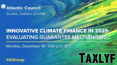 Exploring the Future of Climate Finance: The Role of Guarantee Mechanisms in 2025